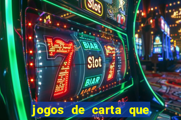 jogos de carta que ganha dinheiro